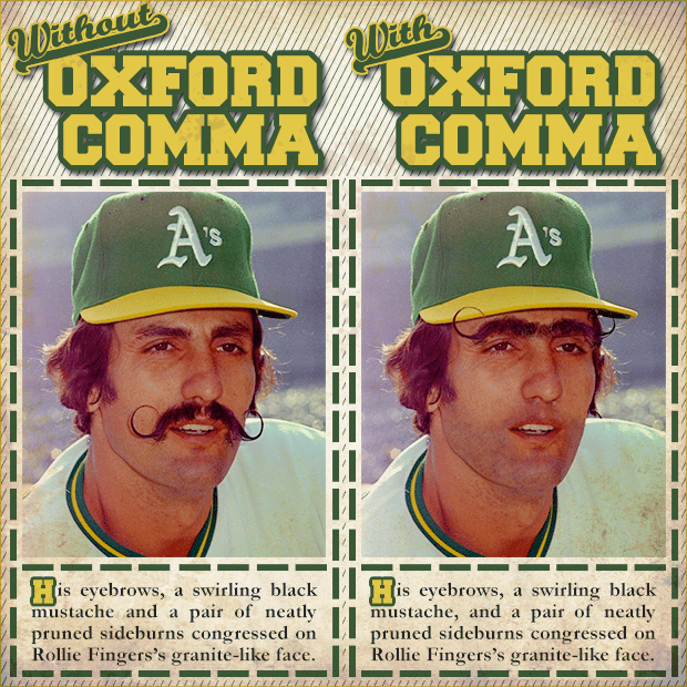 Rollie Fingers mustache for eyebrows oxford comma